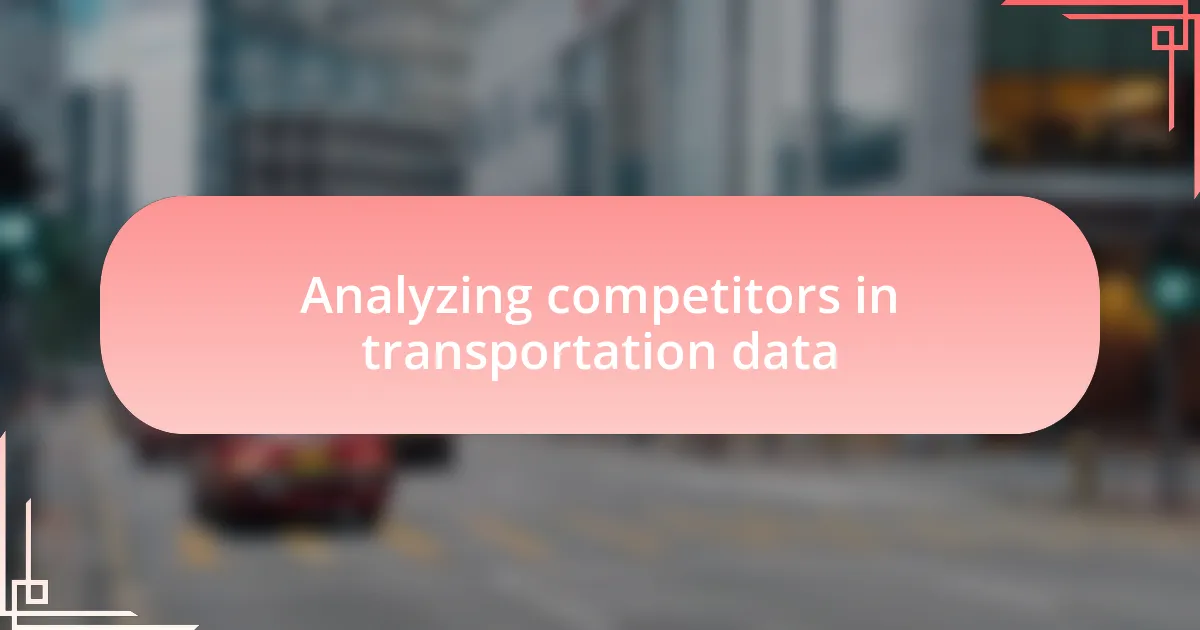 Analyzing competitors in transportation data