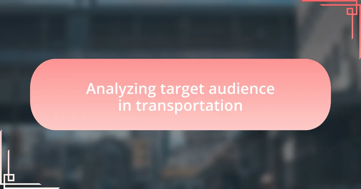 Analyzing target audience in transportation