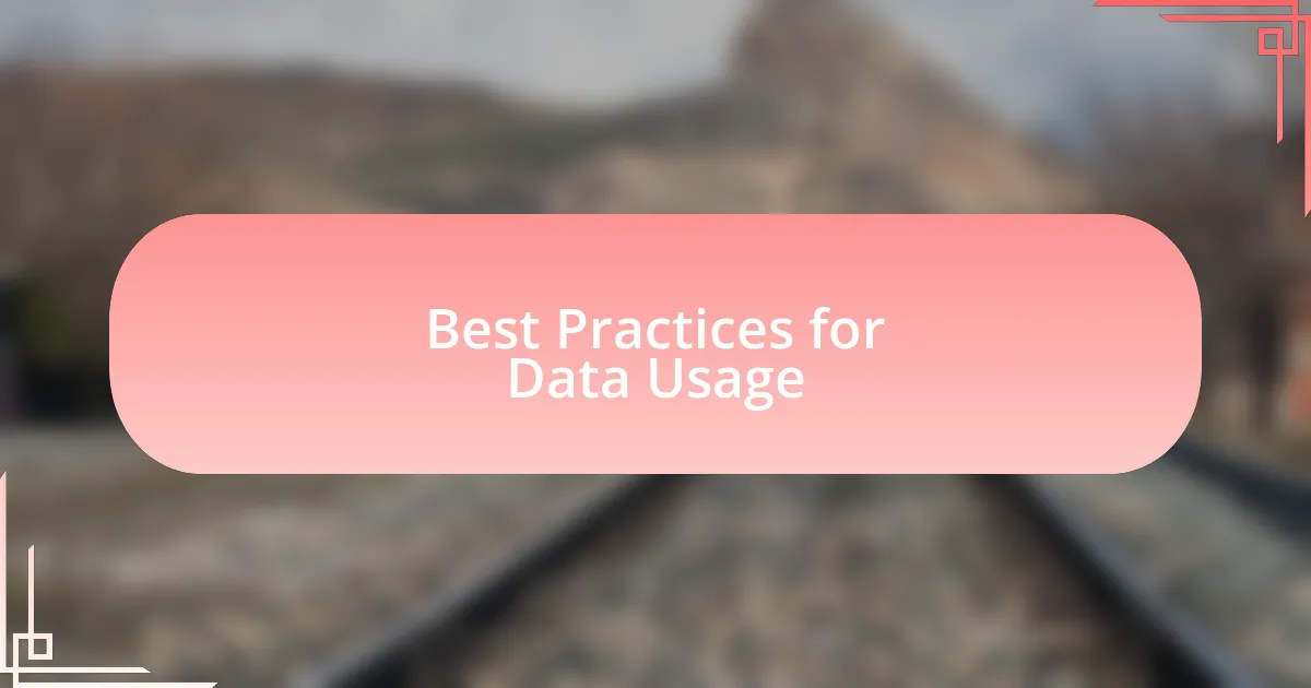 Best Practices for Data Usage