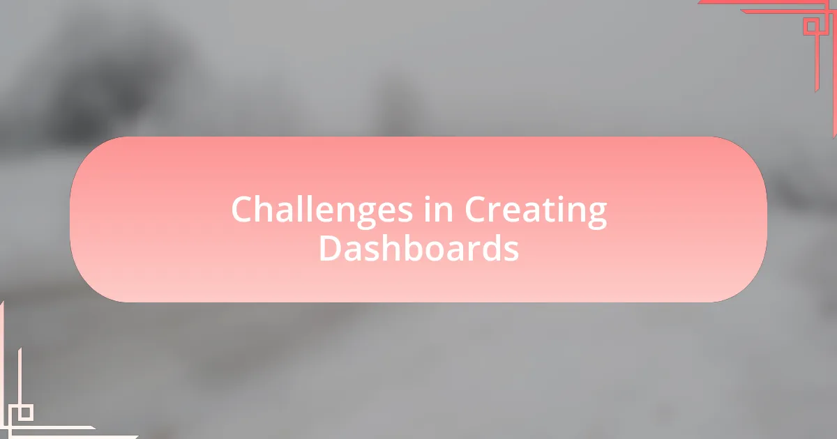 Challenges in Creating Dashboards
