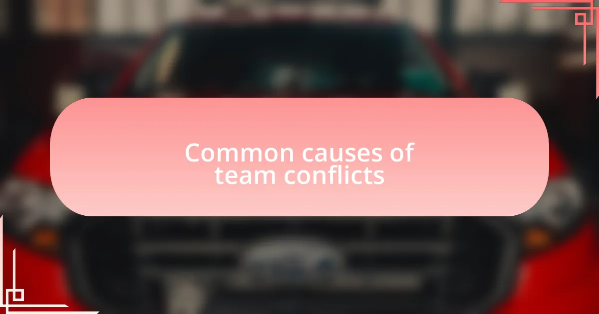 Common causes of team conflicts