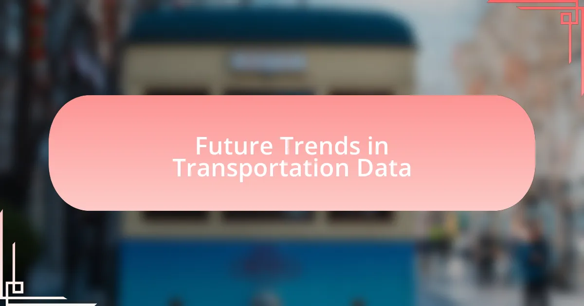 Future Trends in Transportation Data