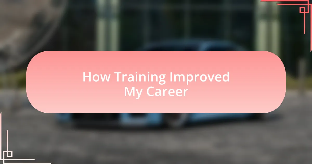 How Training Improved My Career
