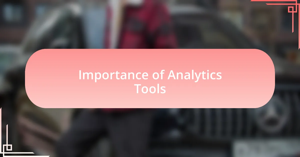 Importance of Analytics Tools