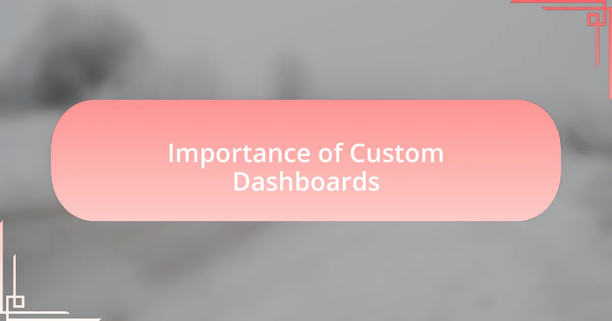Importance of Custom Dashboards