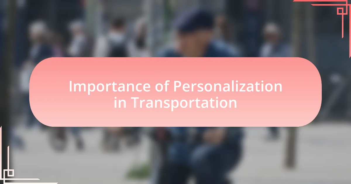 Importance of Personalization in Transportation