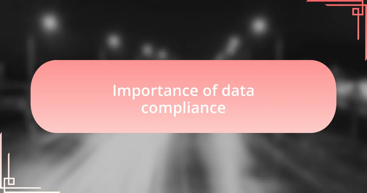 Importance of data compliance