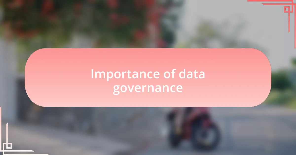 Importance of data governance