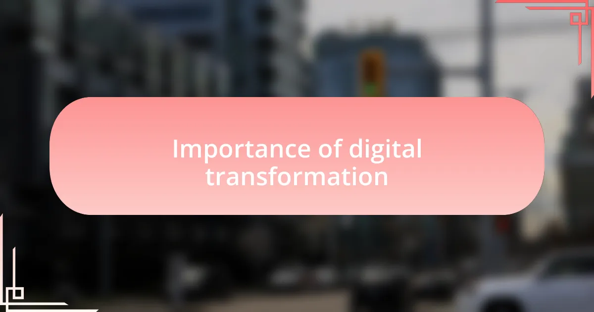 Importance of digital transformation