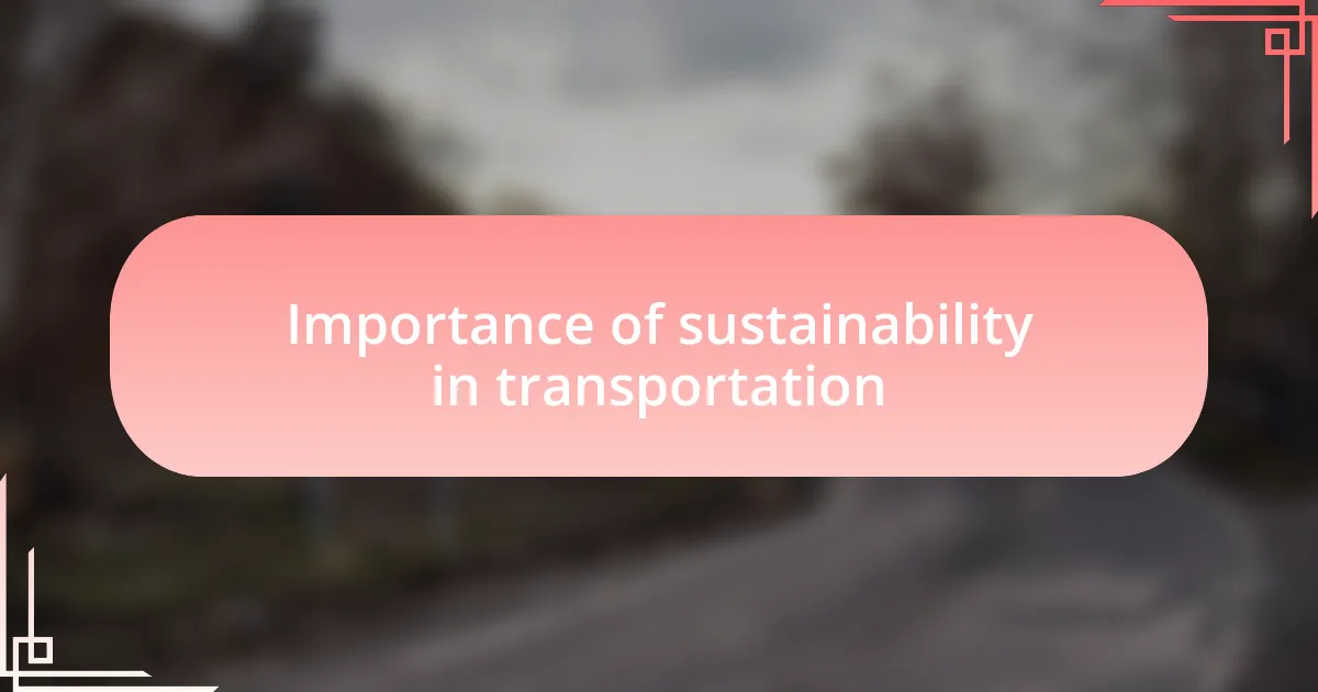 Importance of sustainability in transportation