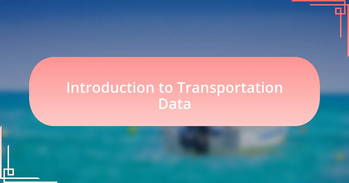 Introduction to Transportation Data