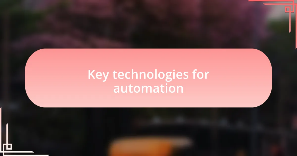 Key technologies for automation