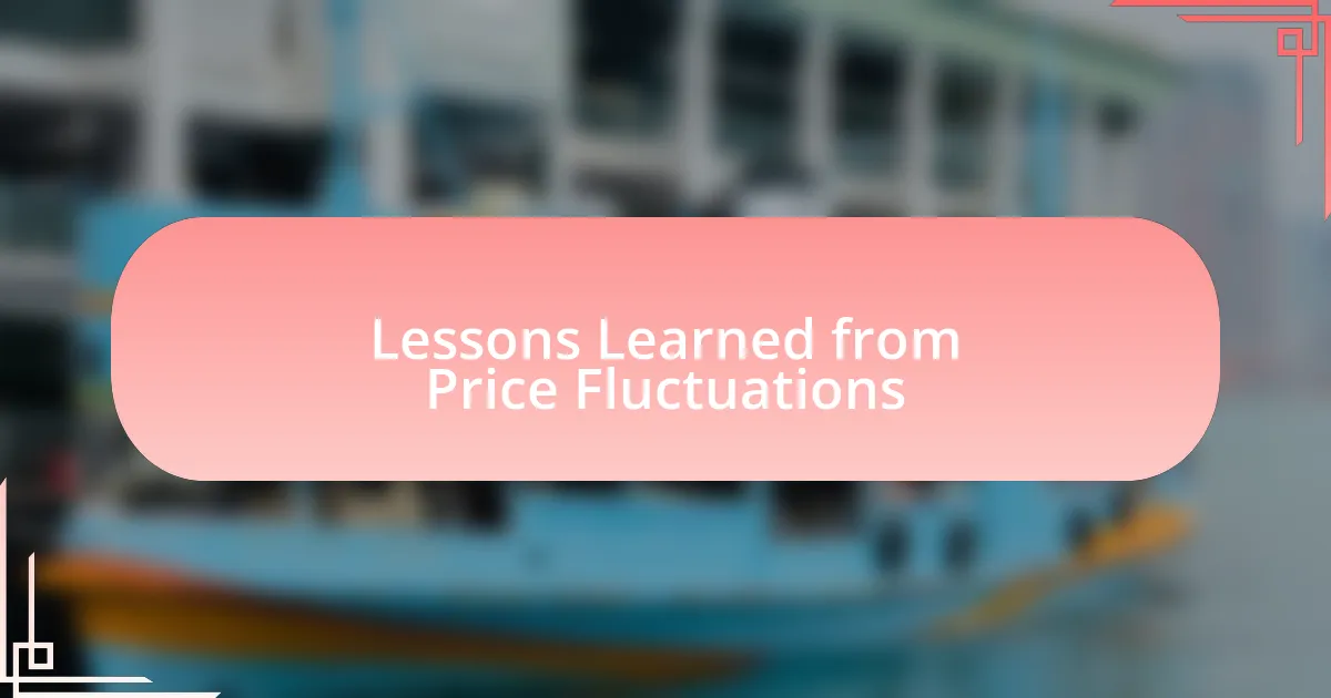 Lessons Learned from Price Fluctuations