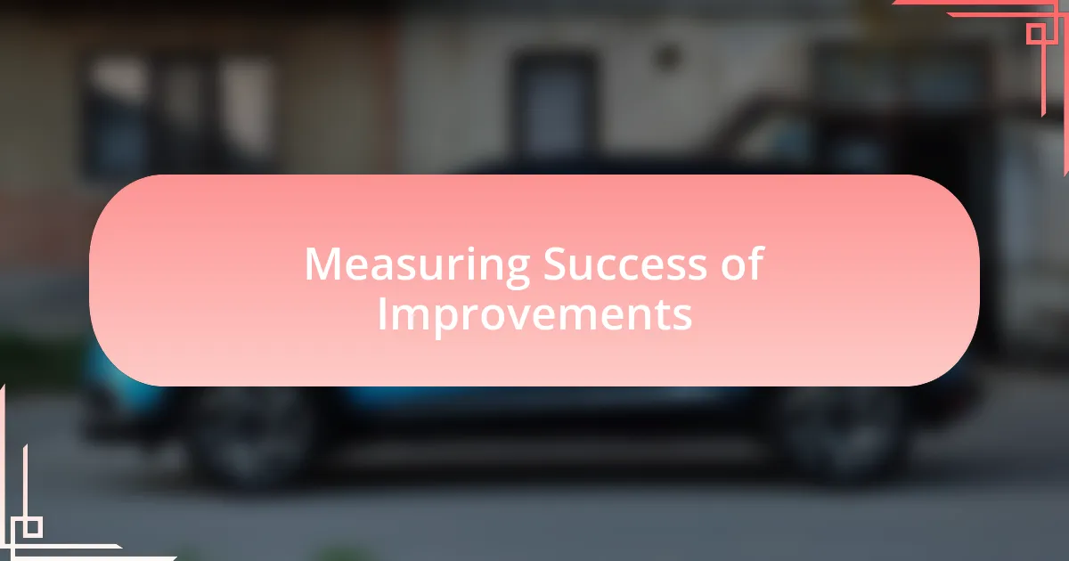 Measuring Success of Improvements