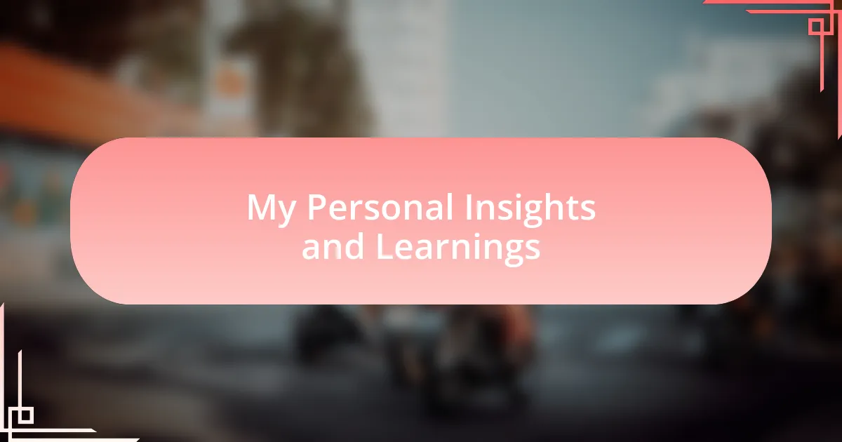 My Personal Insights and Learnings
