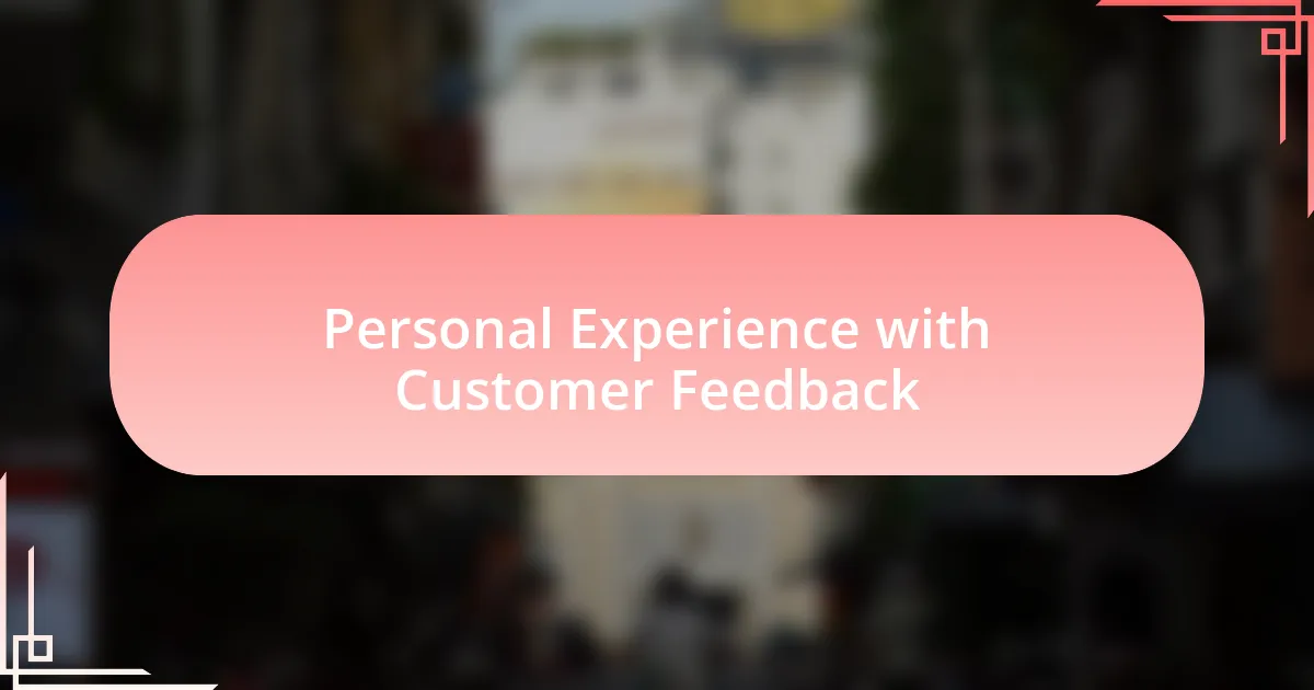 Personal Experience with Customer Feedback