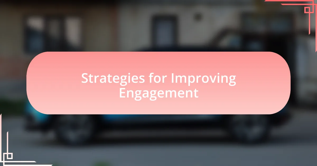 Strategies for Improving Engagement