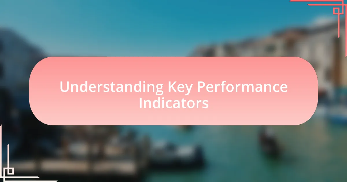 Understanding Key Performance Indicators